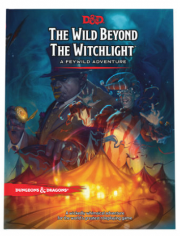 D&D: The Wild Beyond the Witchlight - A Feywild Adventure (HC)